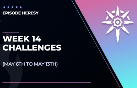 Week 14 - Seasonal Challenges [Heresy] in Destiny 2
