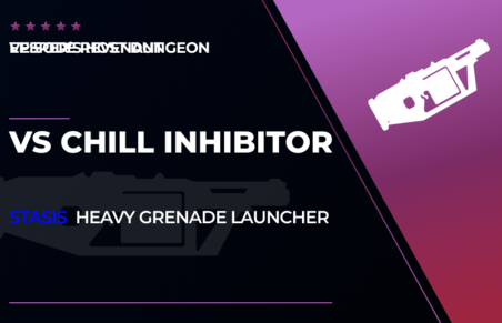 VS Chill Inhibitor - Stasis Heavy GL in Destiny 2