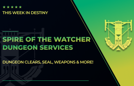 Spire of the Watcher Dungeon Services in Destiny 2