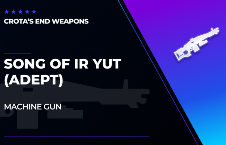 Song of Ir Yut - Machine Gun (Adept) in Destiny 2