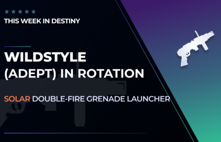 Wildstyle (Adept) - Grenade Launcher in Destiny 2