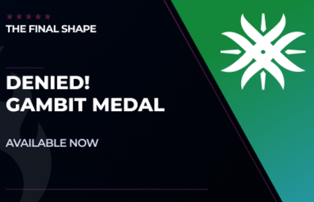 Denied! Gambit Medal in Destiny 2