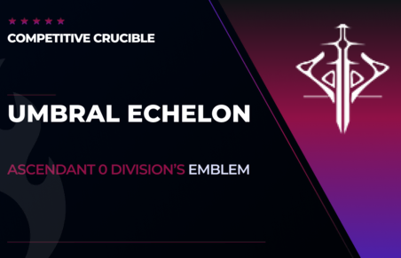 Umbral Echelon - Competitive Emblem in Destiny 2