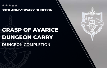 Grasp Of Avarice Dungeon Carry in Destiny 2