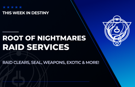 Root of Nightmares Raid Services in Destiny 2