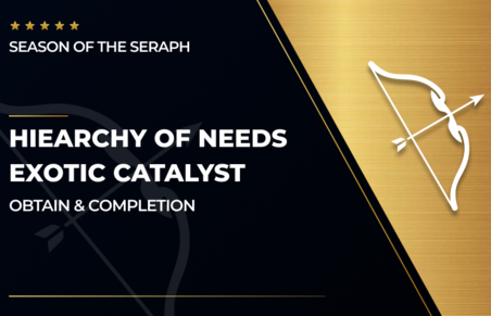 Hierarchy of Needs - Catalyst Obtain & Completion in Destiny 2