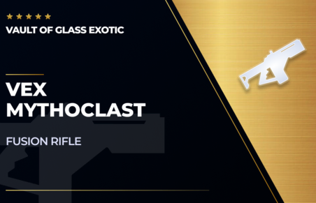 Vex Mythoclast Guarantee - Exotic Fusion Rifle in Destiny 2