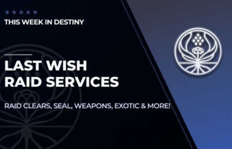 Last Wish Raid Services in Destiny 2