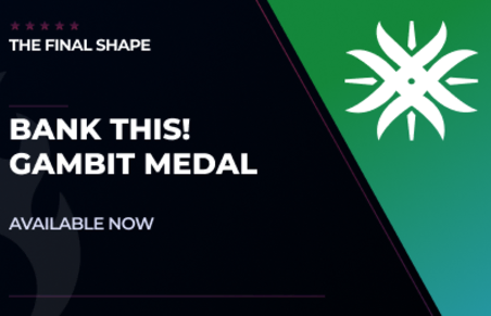 Bank THIS! Gambit Medal in Destiny 2