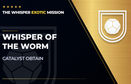 Whisper of the Worm - Catalyst Obtain in Destiny 2