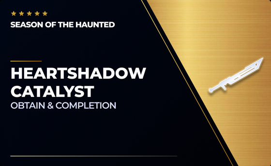 Heartshadow Catalyst Obtain & Completion in Destiny 2