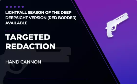 Targeted Redaction - Hand Cannon in Destiny 2