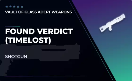 Timelost Found Verdict - Shotgun in Destiny 2