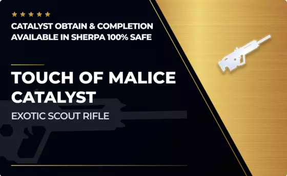 Touch of Malice - Catalyst Obtain & Completion in Destiny 2