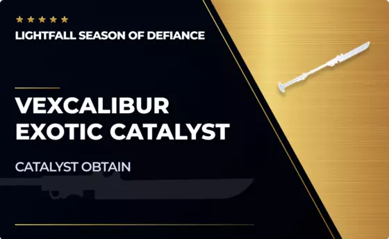 Vexcalibur - Catalyst Obtain in Destiny 2
