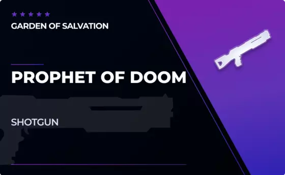 Prophet of Doom - Shotgun in Destiny 2
