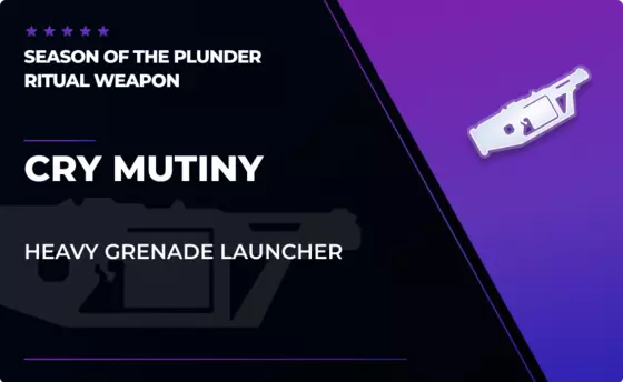 Cry Mutiny - Heavy Grenade Launcher in Destiny 2