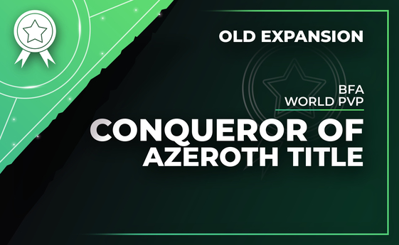 Conqueror of Azeroth in World of Warcraft Conqueror of Azeroth in World of Warcraft