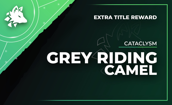 Grey Riding Camel (+ Camel Hoarder title) Grey Riding Camel (+ Camel Hoarder title)