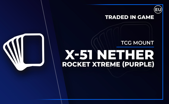 (EU) X-51 Nether-Rocket X-TREME in World of Warcraft (EU) X-51 Nether-Rocket X-TREME in World of Warcraft
