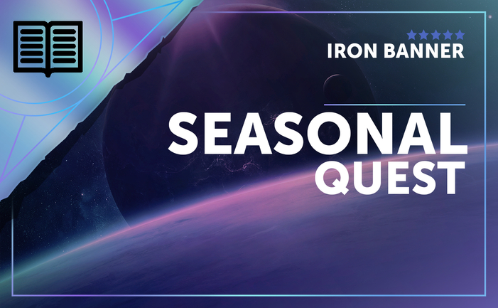 Iron Banner Seasonal Quest Iron Banner Seasonal Quest