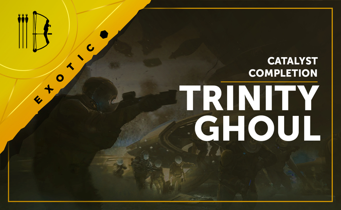 Trinity Ghoul Catalyst Completion Trinity Ghoul Catalyst Completion