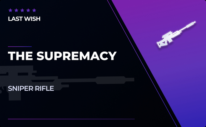 The Supremacy - Legendary Sniper Rifle in Destiny 2 The Supremacy - Legendary Sniper Rifle in Destiny 2
